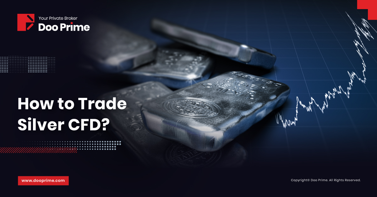 How To Trade Silver CFD ? - Doo Prime News